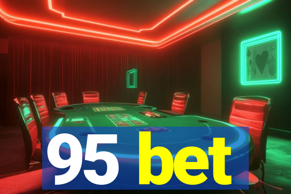 95 bet